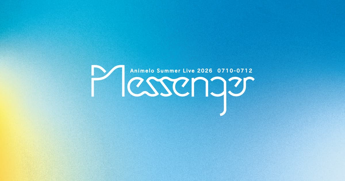 Animelo Summer Live 2026 -Messenger-