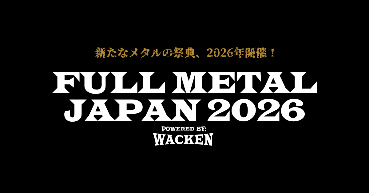 FULL METAL JAPAN 2026 ～Powered by WACKEN～