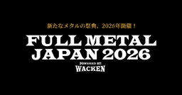 FULL METAL JAPAN 2026 ～Powered by WACKEN～
