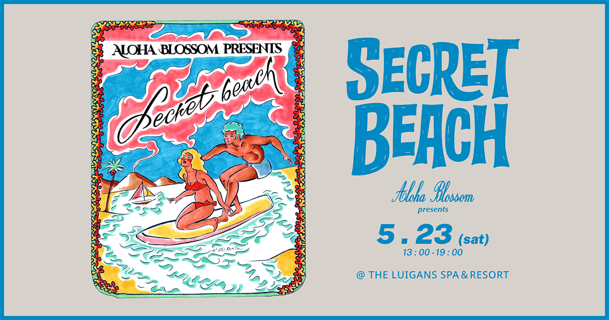 Aloha Blossom presents SECRET BEACH