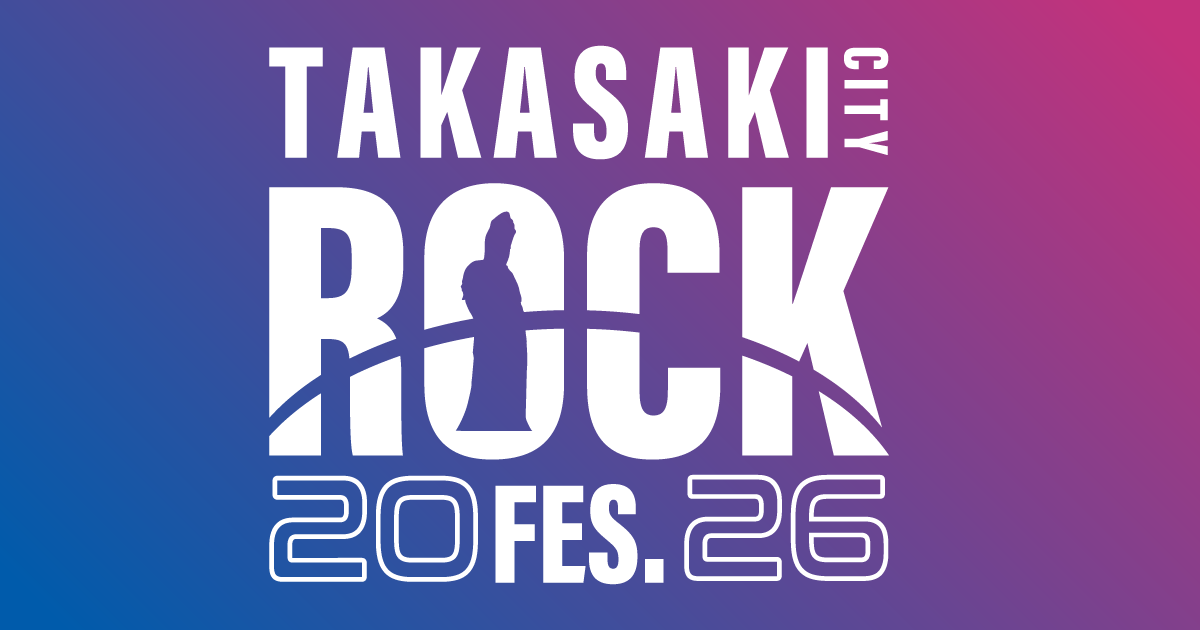 TAKASAKI CITY ROCK FES.2026