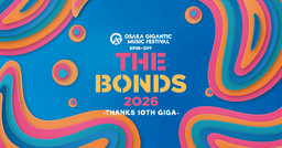 THE BONDS 2026 -THANKS 10TH GIGA-