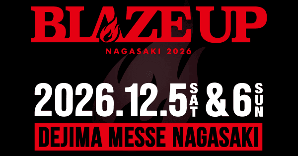 BLAZE UP NAGASAKI 2026