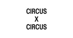 CIRCUS×CIRCUS